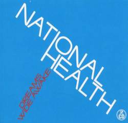 National Health : Dreams Wide Awake